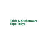 2027年日本东京餐厨用品展览会 Table & Kitchenware Expo Tokyo